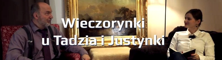 Wieczorynki u Tadzia i Justynki